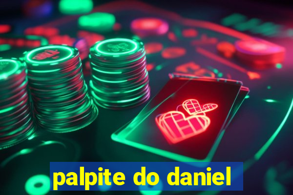 palpite do daniel